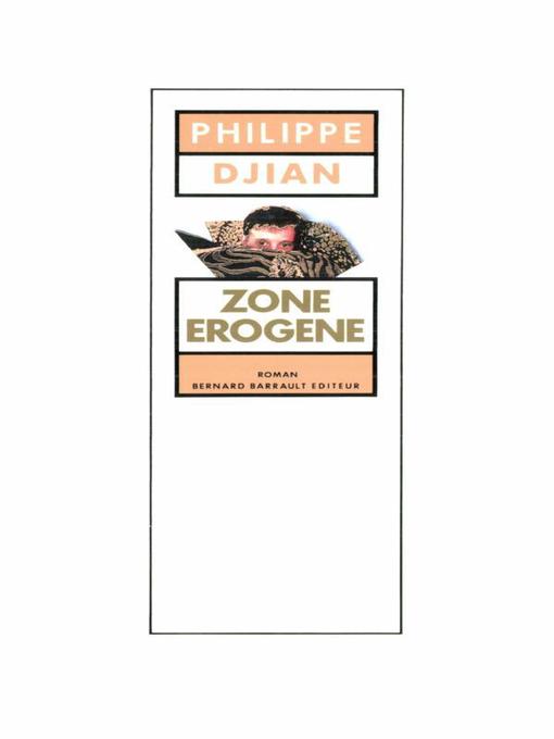 Title details for Zone érogène by Philippe Djian - Available